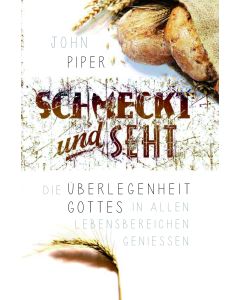 Schmeckt und seht - John Piper | CB-Buchshop | 256309000