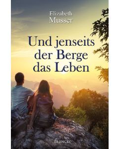 ARTIKELNUMMER: 331597000 ISBN/EAN: 9783868275971
Und jenseits der Berge das Leben
Elizabeth Musser