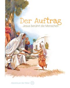 Der Auftrag - Jesus berührt die Menschen
| CB-Buchshop | 256622000