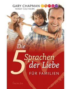Gary Chapman & Randy Southern - Die fünf Sprachen der Liebe für Familien (francke) - Cover 2D