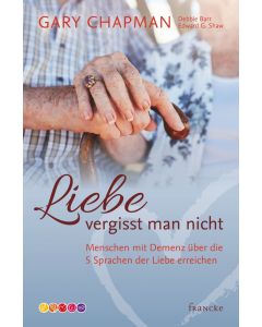 Liebe vergisst man nicht - Gary Chapman | CB-Buchshop | 331722000