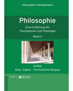 Philosophie - Eine Einführung für Theologinnen und Theologen Band 2
