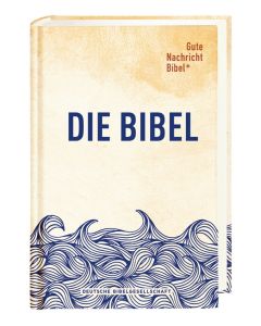 Gute Nachricht Bibel. Edition Wellen