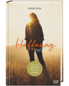 Hoffnung leuchtet - Veronika Smoor | CB-Buchshop