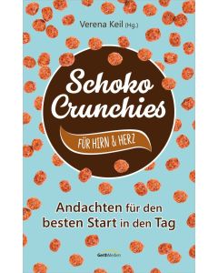Schoko-Crunchies für Hirn & Herz - Verena Keil | CB-Buchshop
