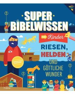 ARTIKELNUMMER: 332242000 ISBN/EAN: 9783963622427
Super Bibelwissen
für Kinder - Riesen, Helden und göttliche Wunder
