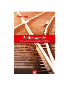 Alistair Begg - Zeitenwende (3L Verlag) - Cover 2D