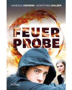 Vanessa Siemens & Dorothea Balzer - Feuerprobe (francke) - Cover 2D