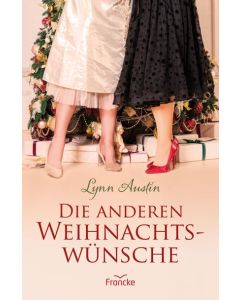 Lynn Austin - Die anderen Weihnachtswünsche  (Francke) - Cover 2D