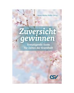 Zuversicht gewinnen - Heinz-Walter Räder | CB-Buchshop | 257418000