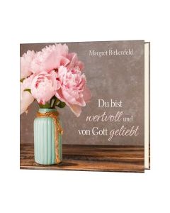Du bist wertvoll und von Gott geliebt