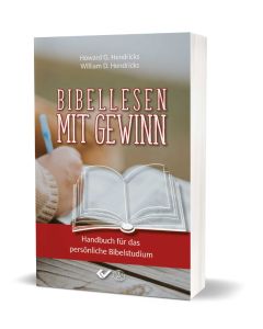 Bibellesen mit Gewinn, Howard Hendricks, William Hendricks