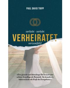 Verliebt, verlobt, verheiratet, verzweifelt?