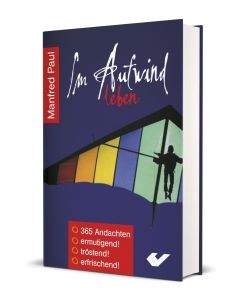 Im Aufwind leben, Manfred Paul