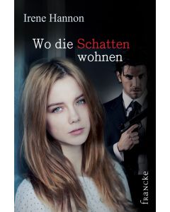 Wo die Schatten wohnen
Irene Hannon