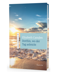 Dorthin, wo der Tag anbricht - Elizabeth Camden (francke) - Cover 3D | 
CB-Buchshop 