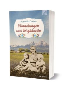 Erinnerungen einer Bergbäuerin