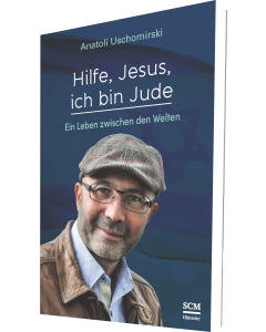 Hilfe, Jesus, ich bin Jude - Ein Leben zwischen den Welten - Anatoli Uschomirski (Autor) - 4D Ansicht