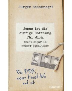 Jesus ist die einzige Hoffnung für dich. Steht sogar in mein