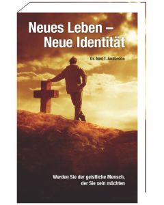 Neues Leben - neue Identität, Neil T. Anderson