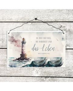 Holzschild 'Du bist der Weg und die Wahrheit und das Leben.