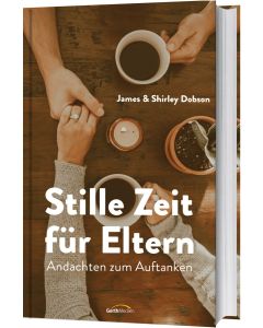 Stille Zeit für Eltern
Andachten zum Auftanken