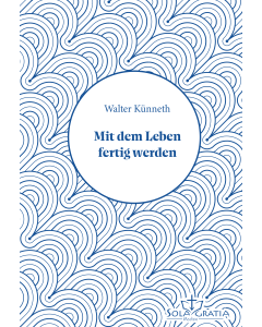 Mit dem Leben fertig werden