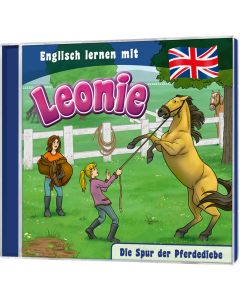 Englisch lernen mit Leonie - Die Spur der Pferdediebe
