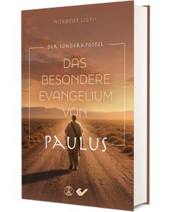 Das besondere Evangelium von Paulus - Norbert Lieth - 275011 | cb-buchshop.de