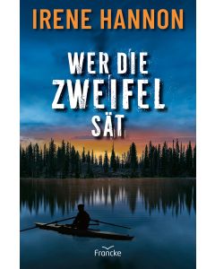 Wer die Zweifel sät - Irene Hannon / Dorothee Dziewas - 332518 | cb-buchshop.de