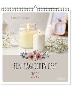 Ein tägliches Fest 2027 (Wandkalender)