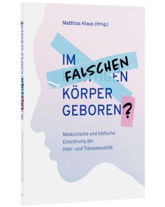 Im falschen Körper geboren? - Matthias Klaus - 256732 | cb-buchshop.de