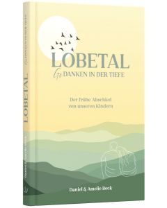 Lobetal - Gedanken in der Tiefe