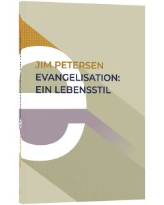 Evangelisation: Ein Lebensstil - Jim Petersen | CB-Buchshop