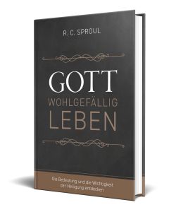 Gott wohlgefällig leben - R.C. Sproul - Buchabbildung 1