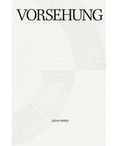 Vorsehung - John Piper