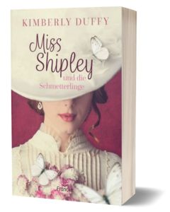 ARTIKELNUMMER: 332217000 ISBN/EAN: 9783963622175
Miss Shipley
und die Schmetterlinge
Kimberly Duffy