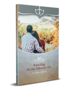 Clarence Sexton - Ich liebe dich
Ratschläge für eine liebevolle Ehe 
